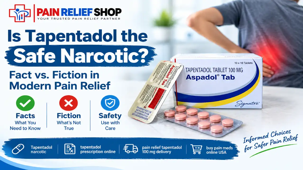 Is Tapentadol the Safe Narcotic? Fact vs. Fiction in Modern Pain Relief – Pain Relief Shop infographic
